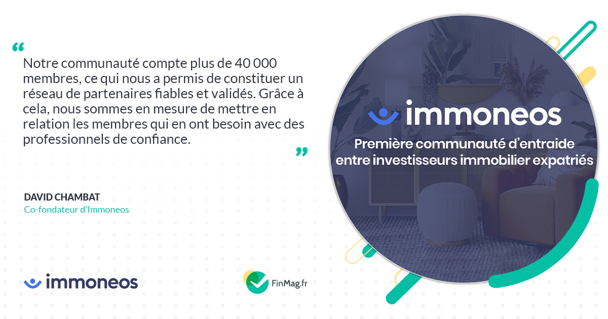 Immoneos 2024&nbsp;: une communauté de confiance pour accompagner et faciliter l’investissement immobilier des Français expatriés